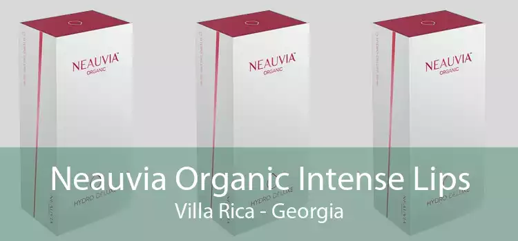 Neauvia Organic Intense Lips Villa Rica - Georgia
