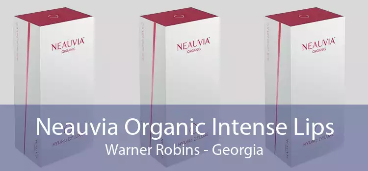 Neauvia Organic Intense Lips Warner Robins - Georgia