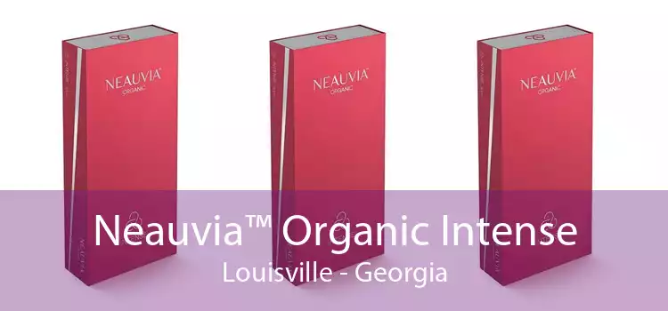 Neauvia™ Organic Intense Louisville - Georgia