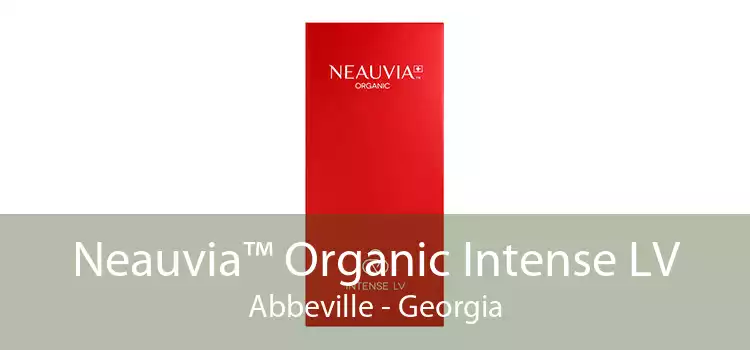 Neauvia™ Organic Intense LV Abbeville - Georgia