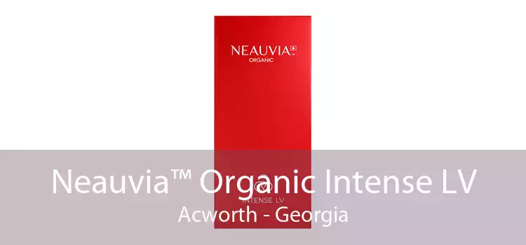 Neauvia™ Organic Intense LV Acworth - Georgia
