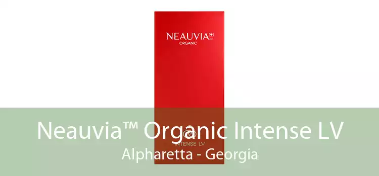 Neauvia™ Organic Intense LV Alpharetta - Georgia