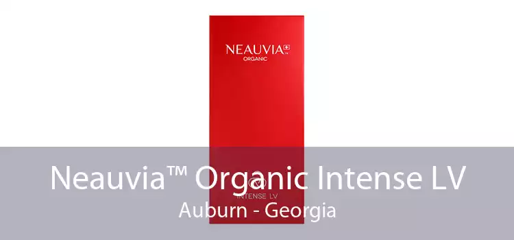 Neauvia™ Organic Intense LV Auburn - Georgia