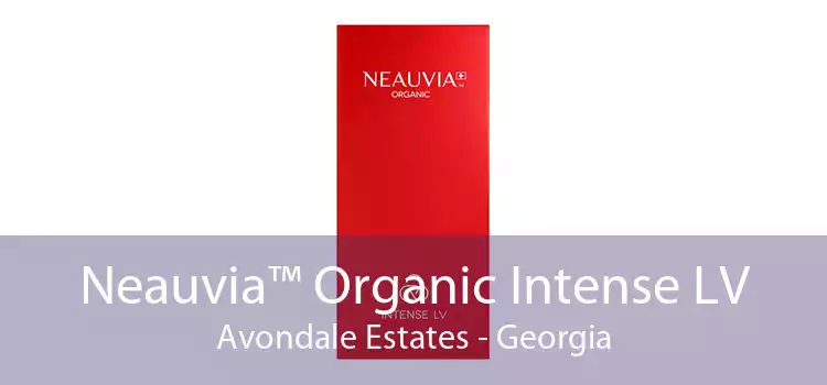 Neauvia™ Organic Intense LV Avondale Estates - Georgia