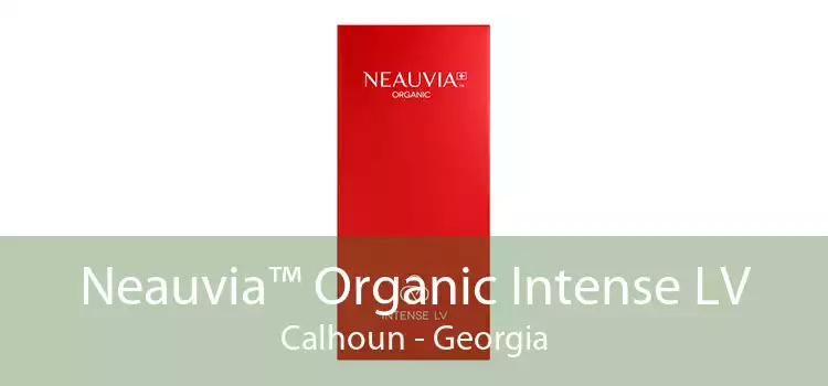 Neauvia™ Organic Intense LV Calhoun - Georgia