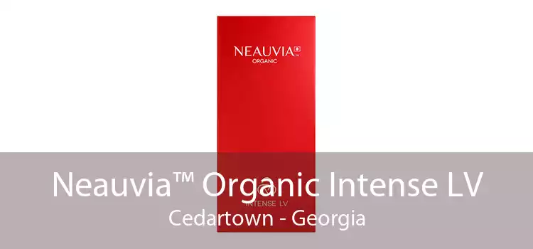 Neauvia™ Organic Intense LV Cedartown - Georgia