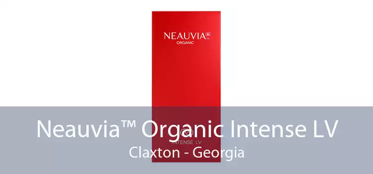 Neauvia™ Organic Intense LV Claxton - Georgia