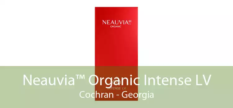 Neauvia™ Organic Intense LV Cochran - Georgia