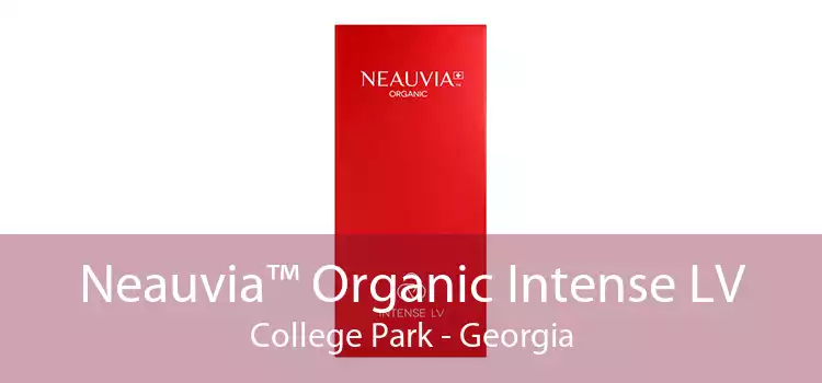 Neauvia™ Organic Intense LV College Park - Georgia