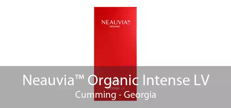 Neauvia™ Organic Intense LV Cumming - Georgia
