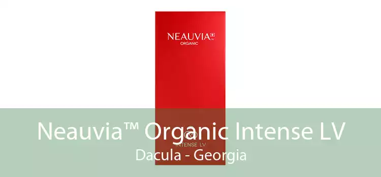 Neauvia™ Organic Intense LV Dacula - Georgia