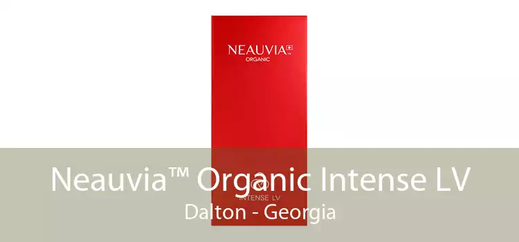 Neauvia™ Organic Intense LV Dalton - Georgia
