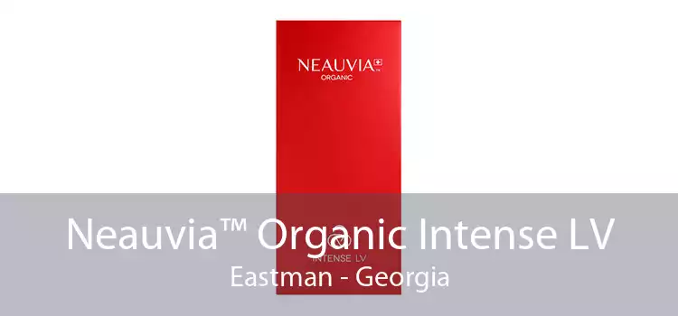 Neauvia™ Organic Intense LV Eastman - Georgia