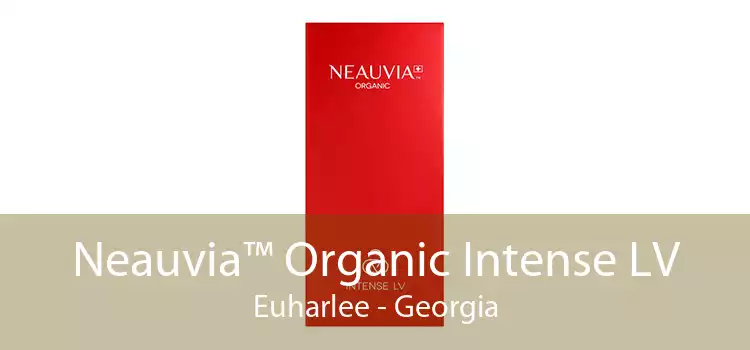 Neauvia™ Organic Intense LV Euharlee - Georgia