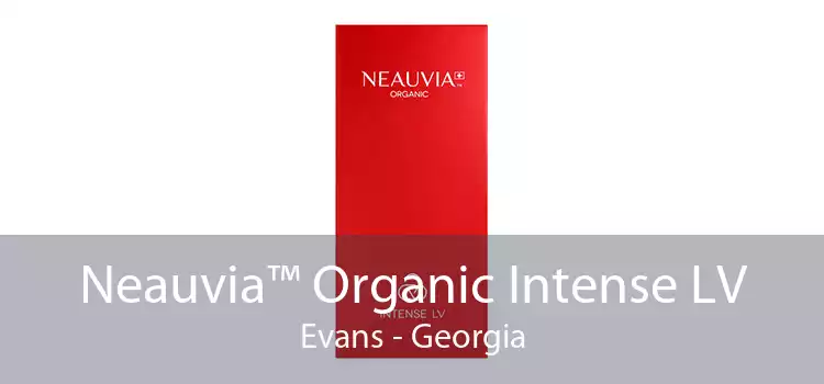 Neauvia™ Organic Intense LV Evans - Georgia