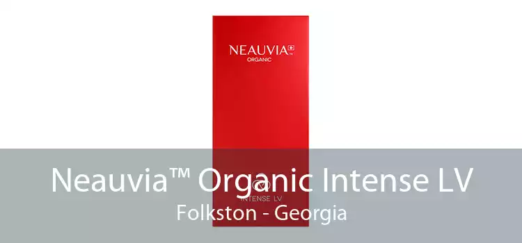 Neauvia™ Organic Intense LV Folkston - Georgia