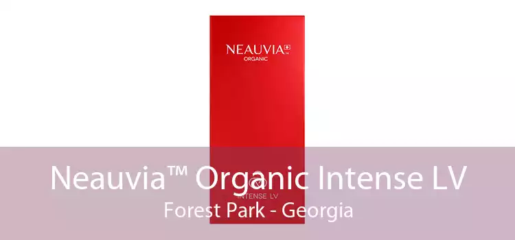Neauvia™ Organic Intense LV Forest Park - Georgia