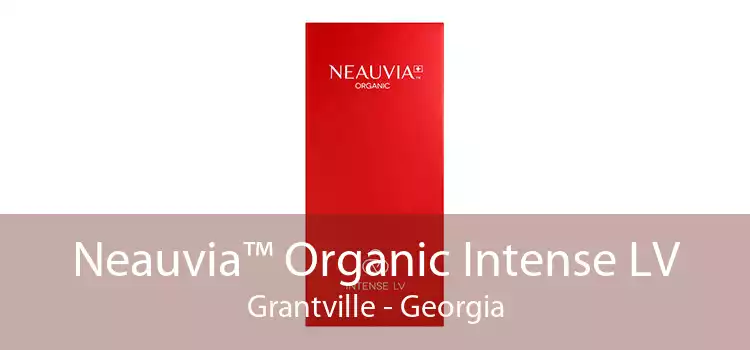 Neauvia™ Organic Intense LV Grantville - Georgia