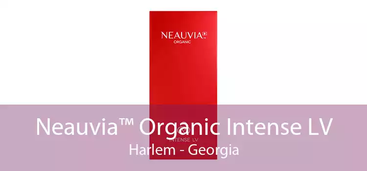 Neauvia™ Organic Intense LV Harlem - Georgia