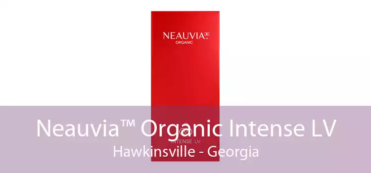 Neauvia™ Organic Intense LV Hawkinsville - Georgia
