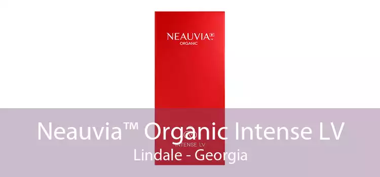 Neauvia™ Organic Intense LV Lindale - Georgia