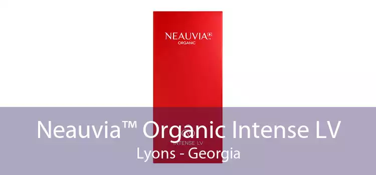Neauvia™ Organic Intense LV Lyons - Georgia