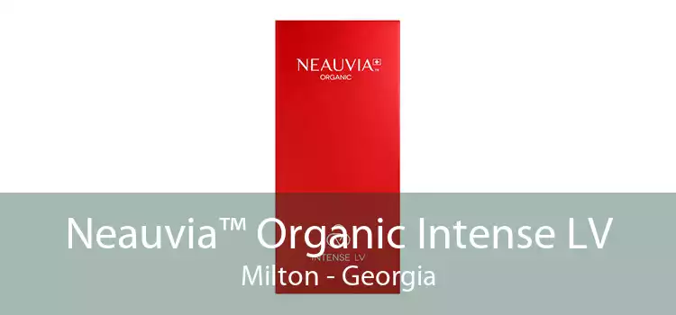 Neauvia™ Organic Intense LV Milton - Georgia
