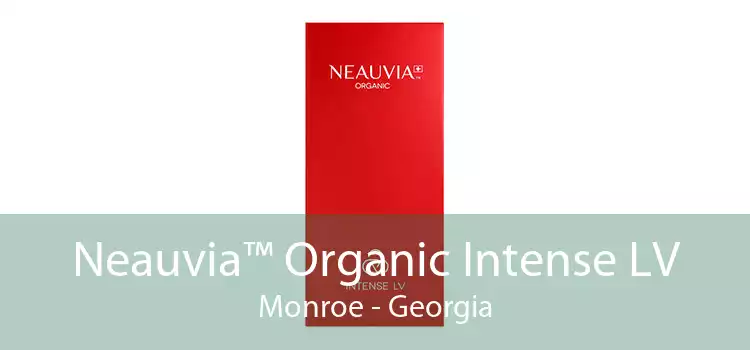 Neauvia™ Organic Intense LV Monroe - Georgia