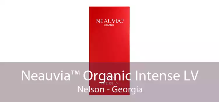 Neauvia™ Organic Intense LV Nelson - Georgia