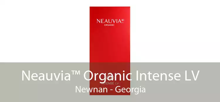 Neauvia™ Organic Intense LV Newnan - Georgia