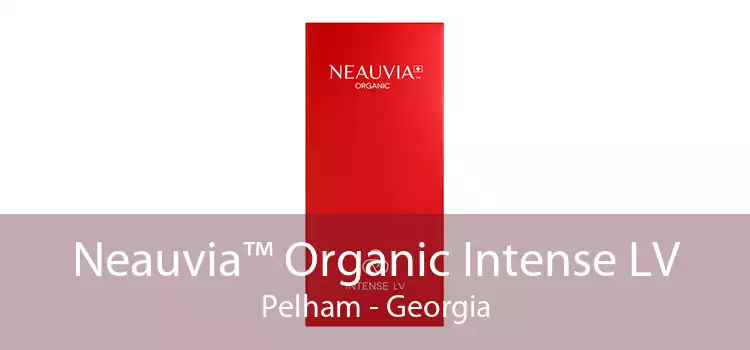 Neauvia™ Organic Intense LV Pelham - Georgia