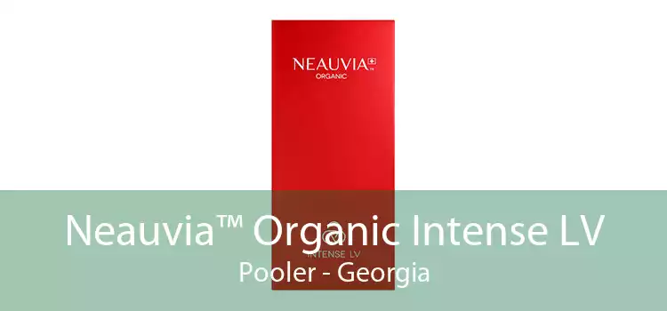 Neauvia™ Organic Intense LV Pooler - Georgia