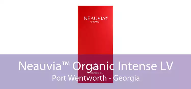 Neauvia™ Organic Intense LV Port Wentworth - Georgia