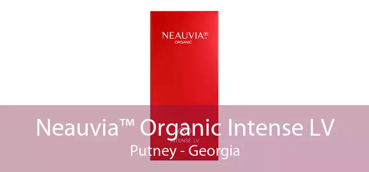 Neauvia™ Organic Intense LV Putney - Georgia