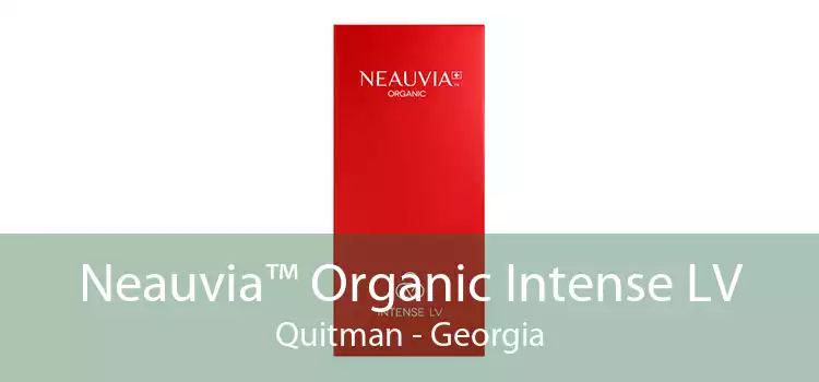 Neauvia™ Organic Intense LV Quitman - Georgia