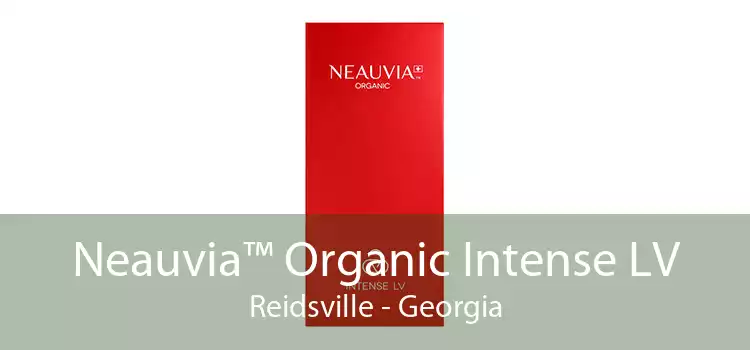 Neauvia™ Organic Intense LV Reidsville - Georgia