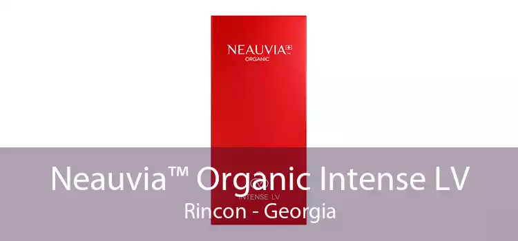 Neauvia™ Organic Intense LV Rincon - Georgia