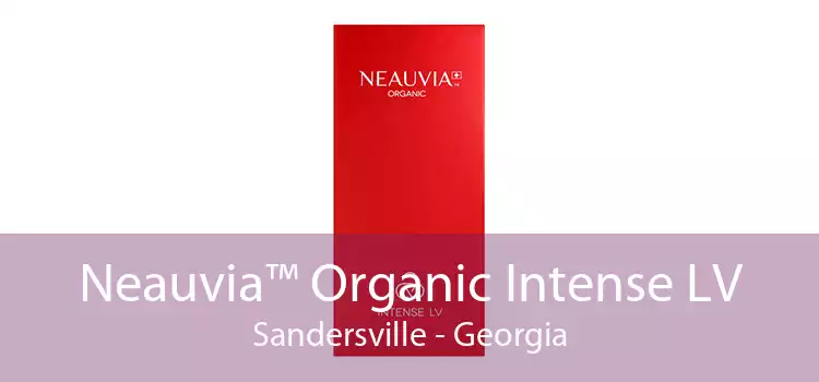 Neauvia™ Organic Intense LV Sandersville - Georgia