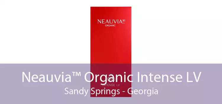 Neauvia™ Organic Intense LV Sandy Springs - Georgia