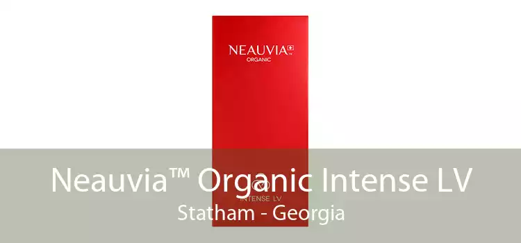 Neauvia™ Organic Intense LV Statham - Georgia