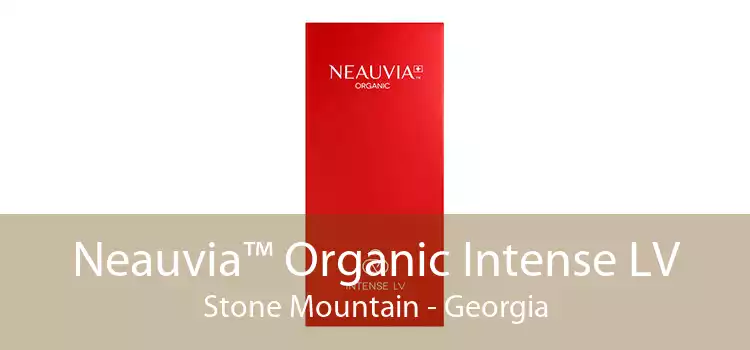 Neauvia™ Organic Intense LV Stone Mountain - Georgia