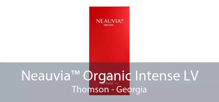 Neauvia™ Organic Intense LV Thomson - Georgia