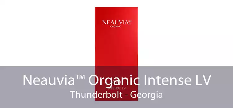 Neauvia™ Organic Intense LV Thunderbolt - Georgia