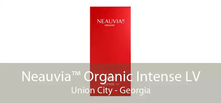 Neauvia™ Organic Intense LV Union City - Georgia