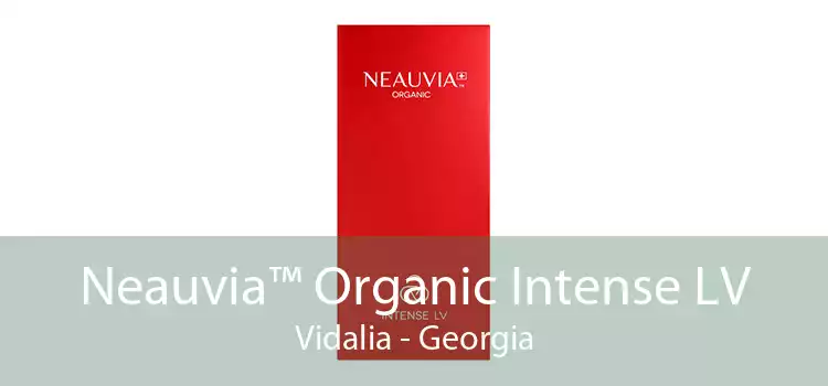 Neauvia™ Organic Intense LV Vidalia - Georgia