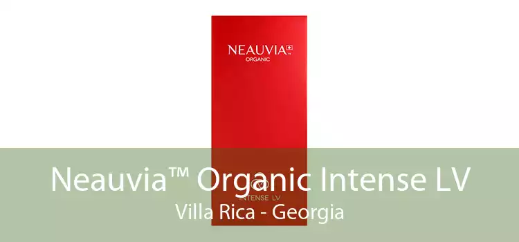 Neauvia™ Organic Intense LV Villa Rica - Georgia