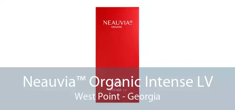 Neauvia™ Organic Intense LV West Point - Georgia
