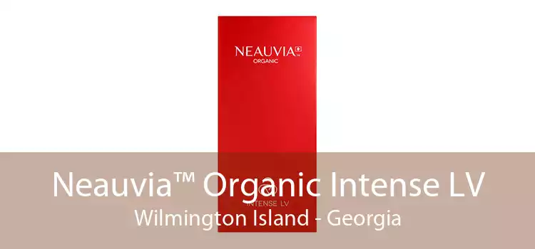 Neauvia™ Organic Intense LV Wilmington Island - Georgia