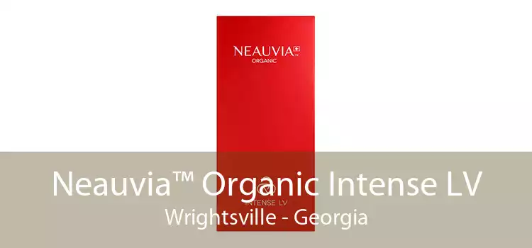 Neauvia™ Organic Intense LV Wrightsville - Georgia