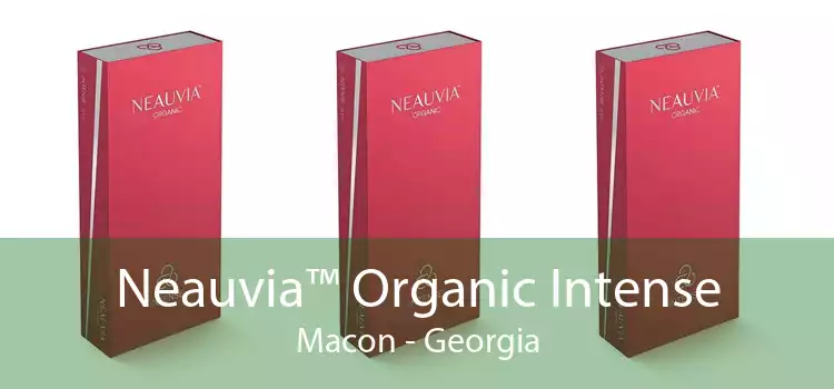 Neauvia™ Organic Intense Macon - Georgia